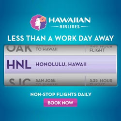     !   ! Closer to Paradise: Less Than A Work Day Away! Book online Flights of Hawaiian Airlines!